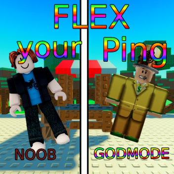 Flex your Ping [Launch😎] BETA