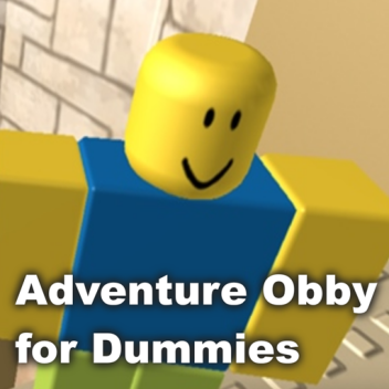 Adventure Obby for Dummies