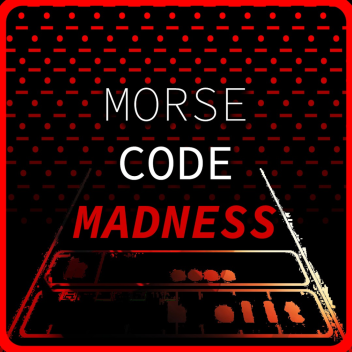 Morse Code Madness