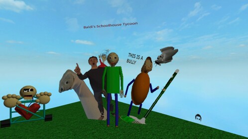Baldi's Schoolhouse Tycoon!