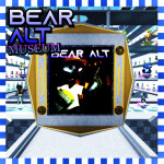 BEAR ALT Museum