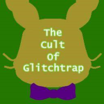The Cult 0f Glitchtrap