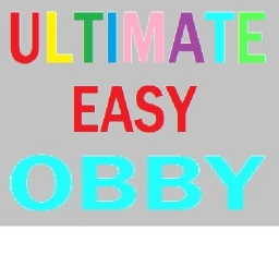 Ultimate Easy Obby!