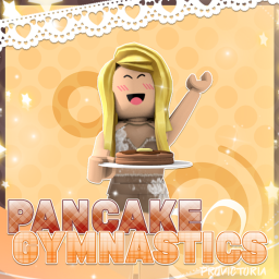 Pancake Gymnastics!