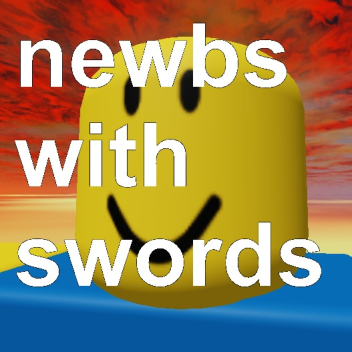 newbs with swords