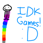 IDK Games!