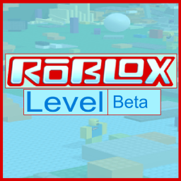 ROBLOX Level {Beta}