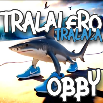 TRALALERO TRALALA Obby