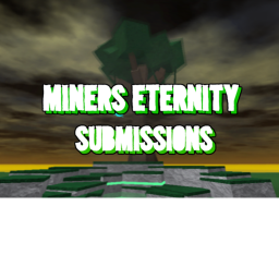 Miners Eternity Submissions