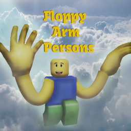 Floppy Arm Persons [WIP]