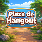 PLAZA DE HANGOUTS