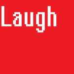 Spying on Laughability