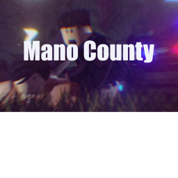 Mano County Police Patrol