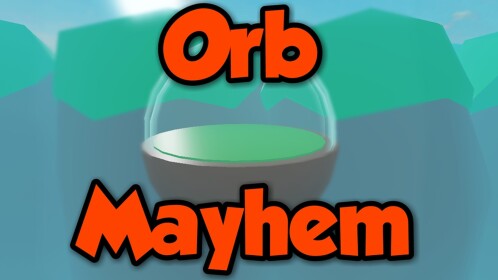 Orb Mayhem [ALPHA]