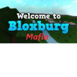 Bloxburg Mafia Group