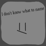 I don't know what to name :/