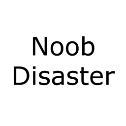 Noob Disaster [BETA]