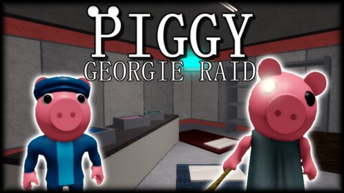 Piggy: Georgie Raid!