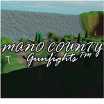 Mano County Gunfights