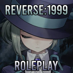 Reverse:1999 RP!