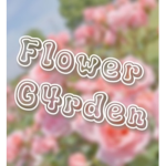 { • Flower G4rden • }