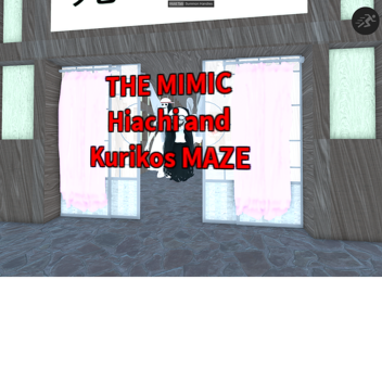 The mimic kuriko and hiachi maze (NEW AI PATH)