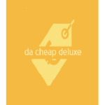 Da cheap deluxé