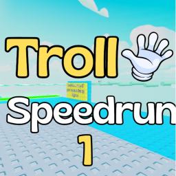 Troll Speedrun[NEW]
