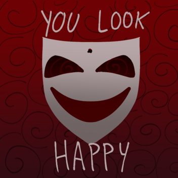 You Look Happy.