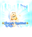 Harper's Royalties!