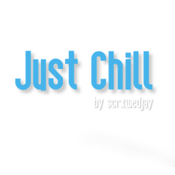 Just Chill