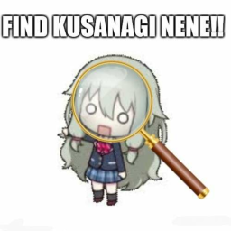 Find Kusanagi Nene!!