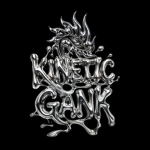 KINETIC GANKK