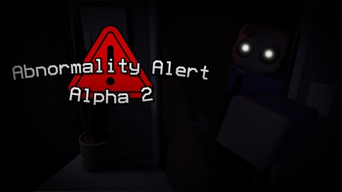 Abnormality Alert (Alpha 2)