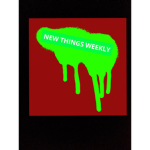 NEW THINGS WEEKLY