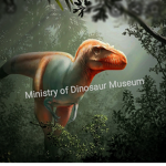 Ministry of Dinosaur Museum