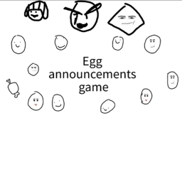 Egg announcement game/Egg hangout game!
