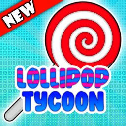 Lollipop Tycoon🍭 [🆕UPDATE]