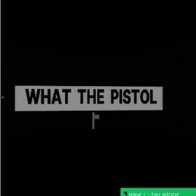 what the pistol?