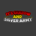 It's Shadow & Silver Army