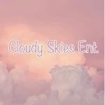 {~ Cloudy Skies Ent. ~}