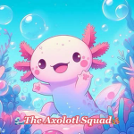 Axolotl Squad is cool