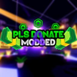 PLS DONATE MODDED!