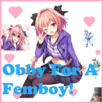 Obby For A Femboy!