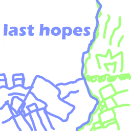 last hopes