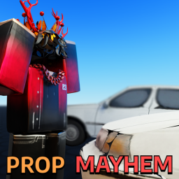 Prop Mayhem