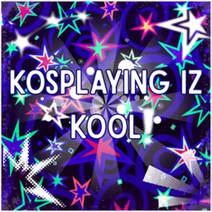 _* kosplaying iz kool *_ Roblox group icon
