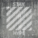 STAY HYPE