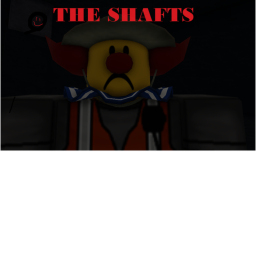 THE SHAFTS (wip)