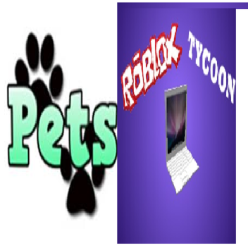 Make your own pet and Make your own tycoon!